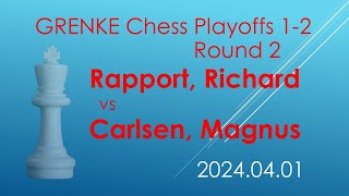 Rapport, Richard/Carlsen, Magnus/GRENKE Chess Playoffs 1-2/2024.04.01/Round 2