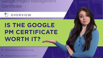 Is the Google Project Management Certificate Worth It?