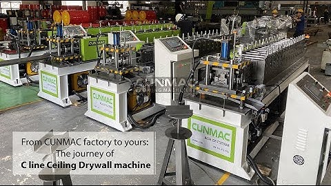 From CUNMAC factory to yours: The journey of C line Ceiling Drywall machine - CUNMAC Vietnam