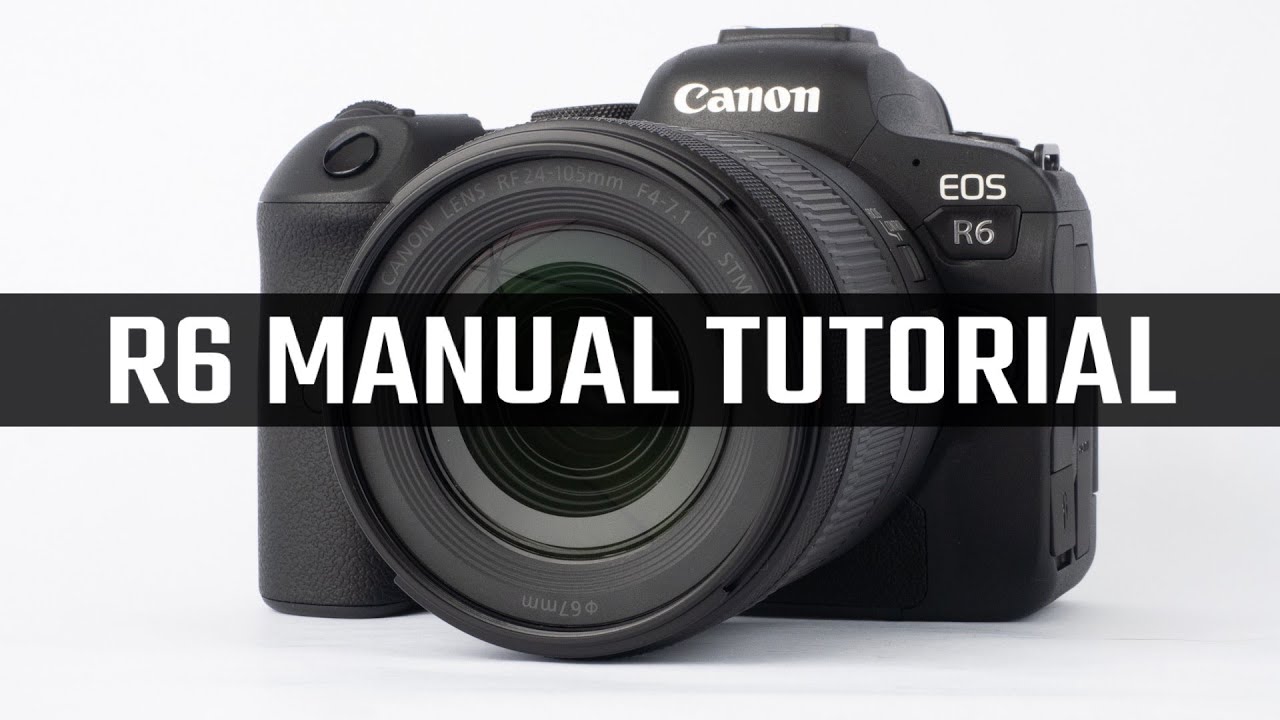 Canon R6 Manual Mode Tutorial - YouTube