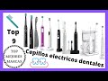 🦷Top 9 CEPILLOS ELECTRICOS DENTALES recomendados para 2021.