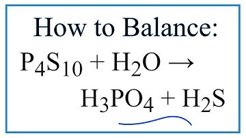 How to Balance P4S10 + H2O = H3PO4 + H2S