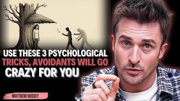 Use These 3 Psychological Tricks, Avoidants Will Go Crazy for You || Matthew Hussey ||