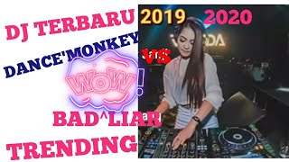 #DJ#TRENDING#VIRAL#TERBARU The dance monkey vs Bad liar