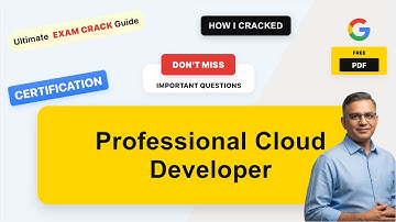 How I Passed the Google Professional Cloud Developer Certification Exam on My First Attempt!