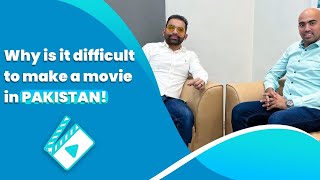 Why is it Difficult to make a Movie in Pakistan!