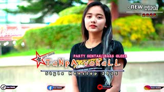 Style Dj Nias Nonstop || Tanpa Vokal || Bass Gleer || Update 2025