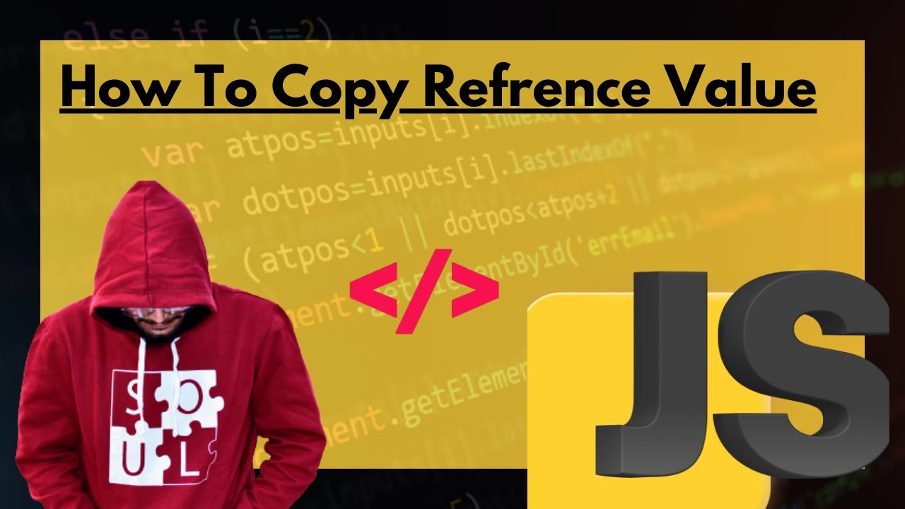 🚀JavaScript Copy Reference Value Explained - YouTube
