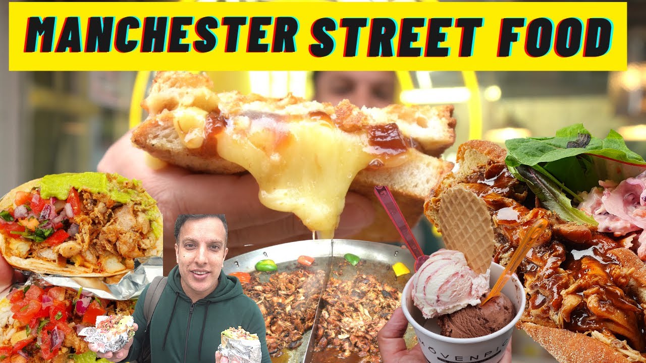 Manchester STREET FOOD! BEST STREET FOOD! - YouTube