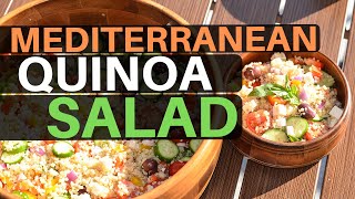 Mediterranean Quinoa Salad | Summer Healthy Selection