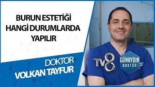 Burun Estetiği Hangi Durumlarda Yapılır? Dr Volkan Tayfur