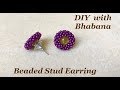 DIY Beaded Stud Earring -  Cubic Right Angle Weave Beebeecraft