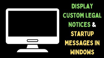 How to Display Custom Legal Notices and Startup Messages in Windows 11