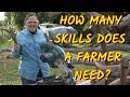 HOW MANY SKILLS DOES A FARMER NEED?