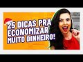 25 dicas práticas pra economizar EM 2021! ECONOMIZEI 400 MIL FAZENDO ISSO!