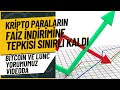 Kripto Paraların Faiz İndirimine Tepkisi Sınırlı Kaldı.Bitcoin Ve Lunc Yorumlarımız Videoda