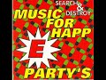 Search & Destroy - Madonna - Music for HappE Party`s