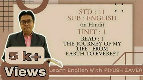 Std:11-Unit:1 Read:1  The Journey of my Life:From Earth to Everest ( in hindi)