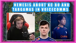 Nemesis About KC BO and TARGAMAS in VOICECOMMS 👀