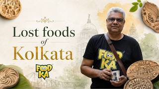 Lost Foods Of Kolkata