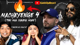 MACHAYENGE-4  || EMIWAY BANTAI || KanishaReact || #emiwaybantai #reaction #trending #diss #Kr$na