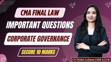 CMA Final Law | Important Questions | Corporate Governance | Dec 25 | CS Disha Lohana
