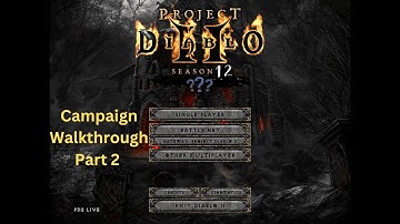 Project Diablo 2 - Full Walkthrough Part 2 (Nightmare)