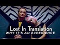 Lost In Translation: Why It's An Experience?