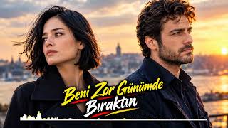 Beni Zor Günümde Bıraktın Duygusal Aşk Şarkısı Aşkın Nefesi