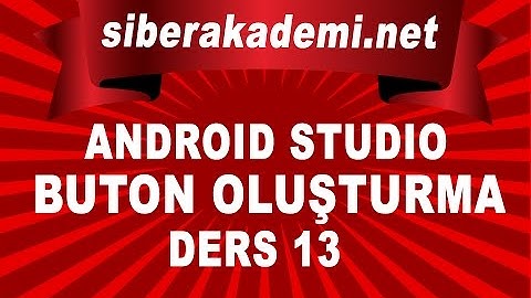 Android Programlama Ders13: Buton Oluşturma