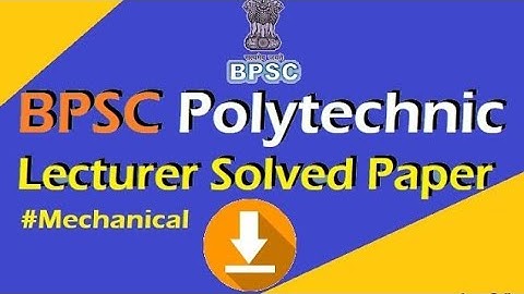 BPSC Polytechnic Lecturer Mechanical Solved Paper (Part-2)