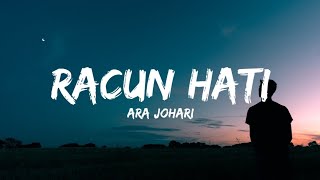 Ara Johari - Racun Hati (Lyrics)