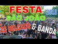 Ze Delgado, Festa São João 2018, Pracinha D'quebrod Roterdão.