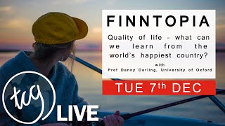 33 FINNTOPIA Quality of life in Finland What can we learn? with Prof Danny Dorling┃Live interview