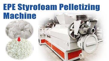 EPE Styrofoam Pelletizing Machine | EPE EPS Foam Granulating Line | Plastic Foam Granulator