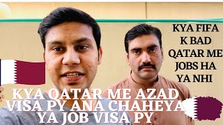 Kya Qatar Me Azad visa Py Ana Chaheya Ya Job Visa Py full Information #qatarliving #jobsinqatar