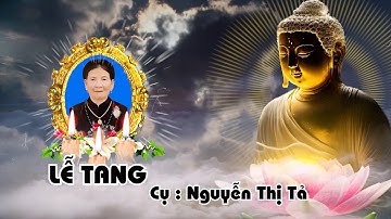 lễ tang cụ nguyễn thị tả xuân lê 2025