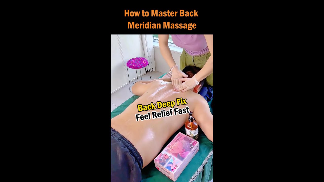 How to Master Back Meridian Massage - YouTube