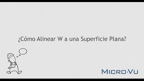 InSpec - ¿Cómo Alinear W a una Superficie Plana?