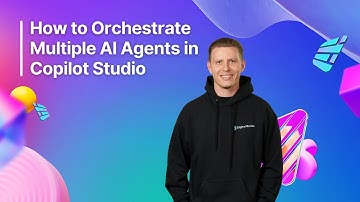 How to Orchestrate Multiple AI Agents in Copilot Studio