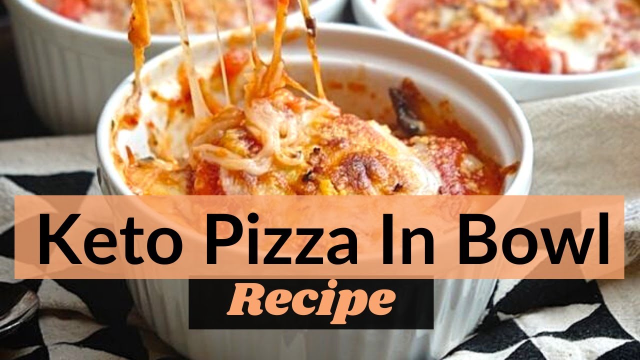 How to make Keto Crustless Pizza in a Bowl |Recipe| The Keto World ...