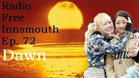 RFI Ep. 72: Dawn