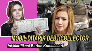 BARBIE KUMALASARI KLARIFIKASI GAK BISA BAYAR CICILAN MOBIL, SAMPAI DITARIK DEBT COLLECTOR