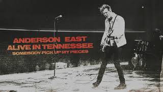 Anderson East - Somebody Pick Up My Pieces (Live)