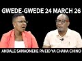 GWEDE GWEDE 24TH MARCH 2026 ANDALE SANAONEKE PA EID CHAKA CHINO Gwedegwede Malawipolitics Nkhani GWEDE GWEDE 24TH MARCH 2026 ANDALE SANAONEKE PA EID CHAKA CHINO Gwedegwede Malawipolitics Nkhani