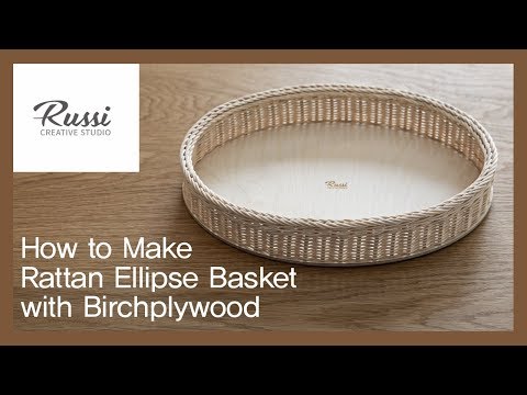 자작나무 라탄 타원형바구니  만들기[라탄공예] 취미수업 온라인클래스 25 /Rattan Craft : Make Ellipse Basket with Birch Plywood,DIY