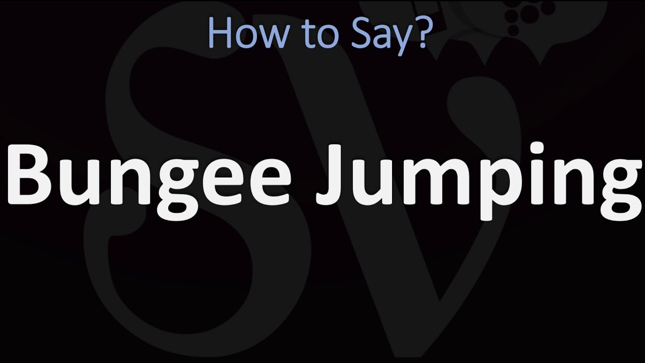 How To Spell Bungee Jumping