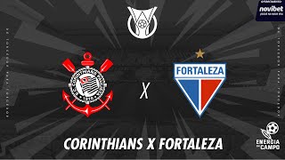CORINTHIANS X FORTALEZA - 03/08/2025 - BRASILEIRÃO - AO VIVO