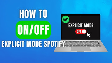 How to Turn Off or On Explicit Mode on Spotify | 2025 Guide