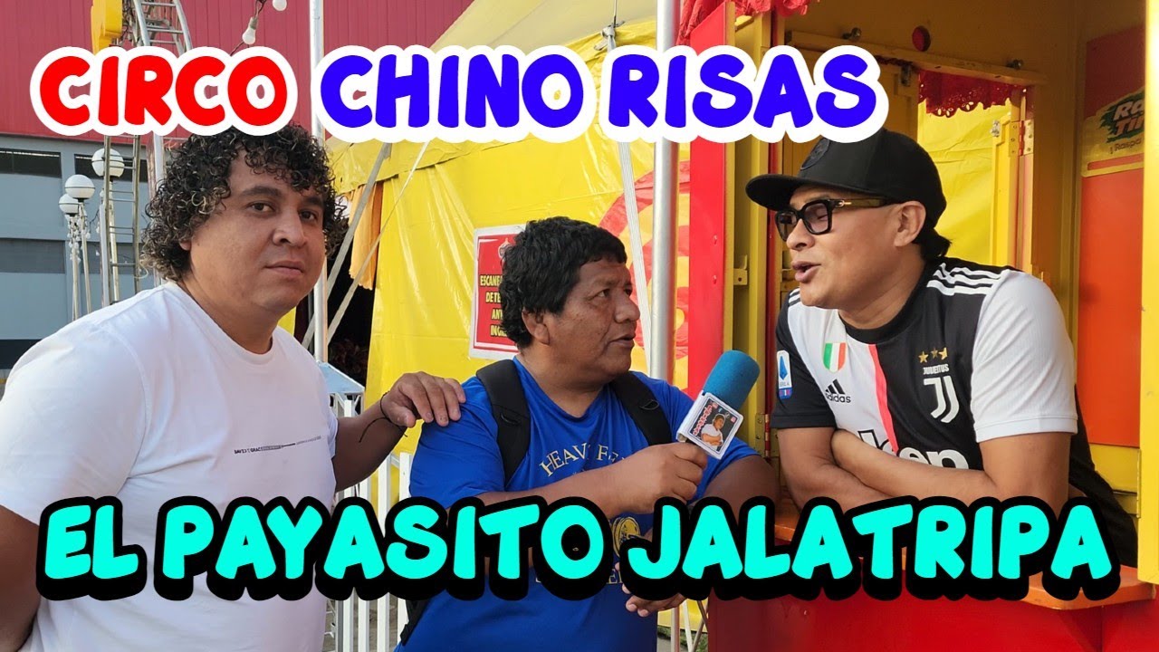 CHINO RISAS Y SU CIRCO ..PRESENTA EL PAYASITO JALATRIPA ...